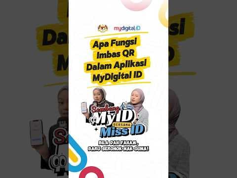 Dah Daftar MyDigital ID. Imbas QR Tu Apa Pulak?